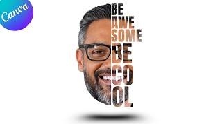 Father's day Half Face Typography Effect in Canva – Text Portrait Tutorial (Be Awesome, Be Cool)