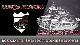 ROZDZIAŁ III - Świat po II wojnie światowej - Lekcje historii pod ostrym kątem - Klasa 8