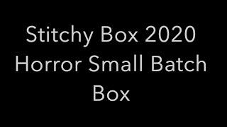 SCS UNBOXING: 2020 Horror Small Batch Box from StitchyBox