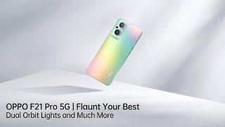 OPPO F21 Pro 5G | Flaunt Your Best