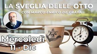 11 Dic - MARCO ENRICO DE GRAYA - La Sveglia delle Otto con @GianlucaLamberti