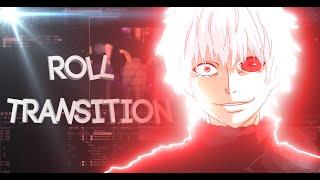 Roll Transition (Tokyo Ghoul) - After Effects AMV Tutorial