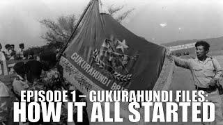 Episode 1 – Gukurahundi Files: How It All Started