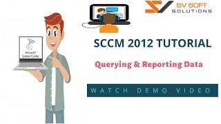 MS SCCM Online Training  | Querying and Reporting Data in SCCM 2012