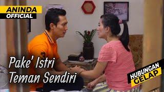 Istri Teman Emang Lebih Oke Dari Istriku | Kisah Nyata