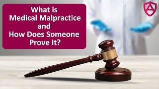 What is Medical Malpractice and How Does Someone Prove It?