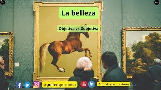 Descifrando la Belleza: Objetiva vs Subjetiva ¿Hay un estándar Universal o es todo personal?