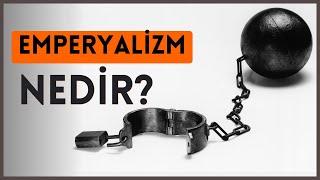 Emperyalist Kime Denir? | Emperyalizm Nedir?