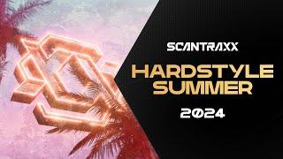 SCANTRAXX Presents: Hardstyle Summer 2024 | Audio mix