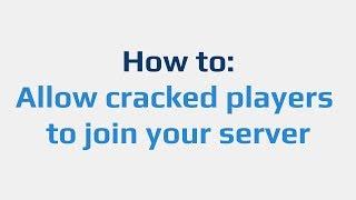 How to: Allow cracked players to join your server