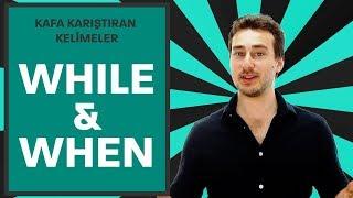İngilizcede "When" ve "While" Kelimeleri Arasındaki Farklar