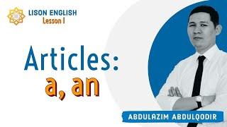 Lesson 1: Articles - a, an | Artikllar, артикллар | Ingliz tili darslari - Abdulazim Abdulqodir