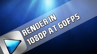 How To: Render 1080p 60FPS In Sony Vegas Pro 11, 12 and 13