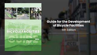 Guide for the Development of Bicycle Facilities, 5th Edition