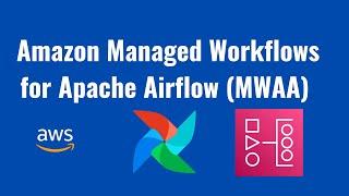 Amazon Managed Workflows for Apache Airflow (MWAA) Tutorial | Apache Airflow | How to set up