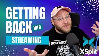 Getting Back Into Streaming - Ep. 1