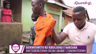 Ekikwekweto ku kibulooka e Nansana: Abateeberezebwa okuba ababbi 12 bakwatiddwa