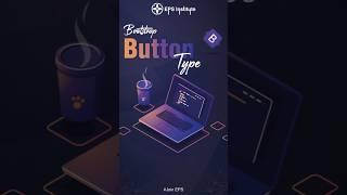 "Mastering Bootstrap Button Types | Complete Guide for Web Developers | EPS Institute"