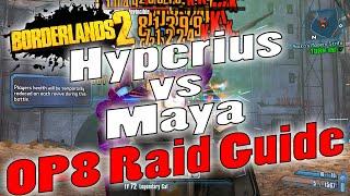 Borderlands 2 | Hyperius vs Maya | OP8 Raid Guide + Game Save