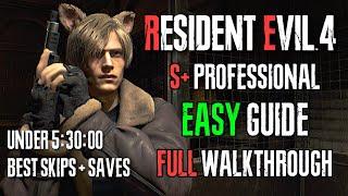 RESIDENT EVIL 4 REMAKE PROFESSIONAL S+ GUIDE (HOW TO GET S+)