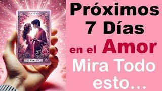 PRÓXIMOS 7 DÍAS en el AMOR: TODO LO que SUCEDERÁ...  Tarot Amor Interactivo y Canalización