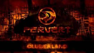 Adam Liria (DJ Pervert) - Cluberland