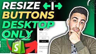 How To Resize Add To Cart And Buy It Now Button On Desktop Only In Shopify