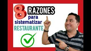 8 (razones) para SISTEMATIZAR tu RESTAURANTE
