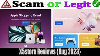 X5store Reviews (Aug 2023) Watch The Unbiased Review | Scam Advisor Report