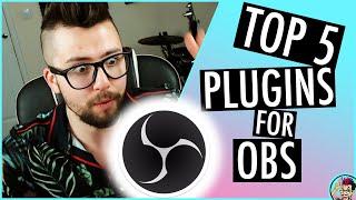 TOP 5 OBS Plugins To Make Your Stream THE BEST!