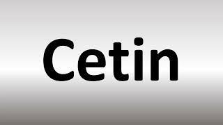 How to Pronounce Cetin (Çetin)
