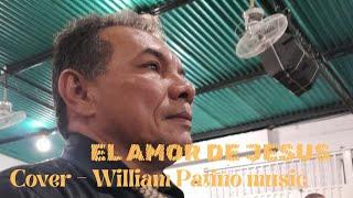 Cover - El amor de Jesús - william Patiño music