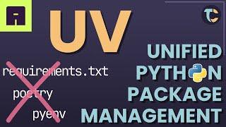 UV - A modern python project and dependency manager