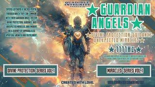 ⭐Guardian Angels⭐ (Divine Protection-Guidance-Unexpected Miracles) [Heavenly Music] 1111Hz