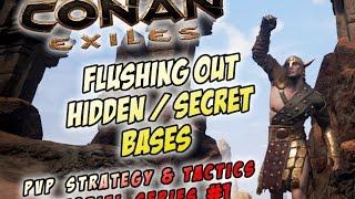 Conan Exiles - How to Find Hidden / Secret Enemy Bases - PvP Strategy and Tactics Tutorial Series #1