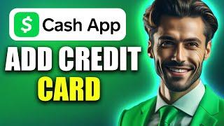 How to Add A Credit Card To Cash App | Step By Step Guide