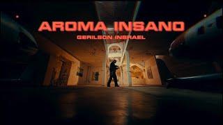 Gerilson Insrael - Aroma Insano (Video Official)