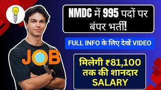 NMDC Released 995 Govt. Vacancies! Salary Up to 81K Immediate Apply for These Jobs #nmdc #govtjobs