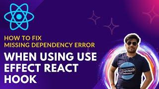 How to Fix Missing Dependency Error when Using use Effect React Hook