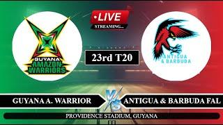 Live: GAW vs ABF 23rd T20 Live | CPL Live Score | Guyana vs Antigua & Barbuda Live