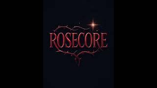 Rosecore official #comingsoon #2027