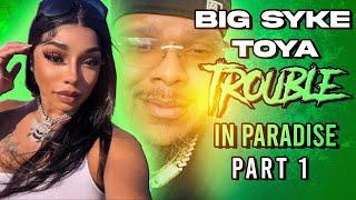 BIG SYKE LOVE STORY WITH TOYA GONE BAD!!!@barbarason_tv