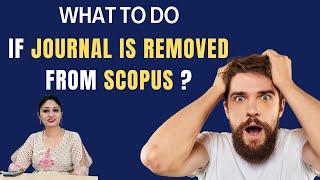 What If Journal is Removed from Scopus Listing ? | @turningpoint15