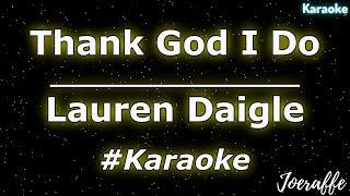 Lauren Daigle - Thank God I Do (Karaoke)