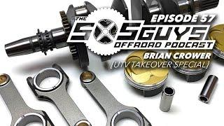 Episode 57: Brian Crower | The SXS Guys Offroad Podcast