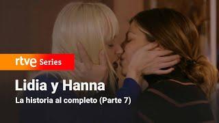 Servir y Proteger: LIDIA AND HANNA: Full story (Part 7) | RTVE Series