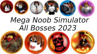 Roblox mega noob simulator all bosses 2023