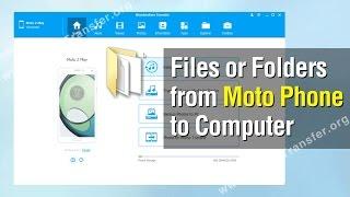 How to Export Files or Folders from Moto Phone to Computer