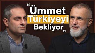 Ümmet Türkiye'yi Bekliyor | Bakış Açısı | Turgut Tunç
