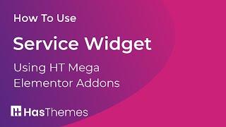 How to Use Service Widget in Elementor by HT Mega